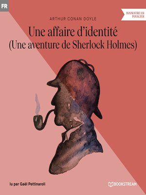 cover image of Une affaire d'identité--Une aventure de Sherlock Holmes (Version intégrale)